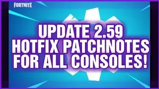Fortnite Update 2.59 Hotfix Patch Notes (Fortnite Battle Royale)