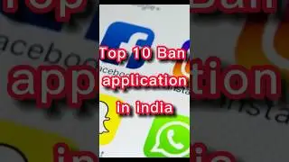 Top Ban🚫 application in India.#shorts #short #shortvideo #top10 #viral