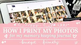 How I Print My Photos (for memory keeping journal)