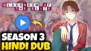 Classroom Of The Elite Season 3 Hindi Dub | MXPlayer/Muse India | Classroom Of The Elite In Hindi ✅