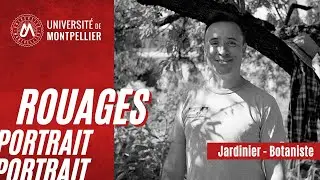 Portrait #Rouages 13 /  Jardinier - Botaniste