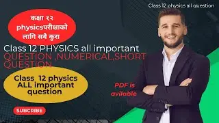 Class 12 Physics Ultimate Guide 🔥 All IMP QN, Numericals, SAQ | Every Chapter Covered! physics guide