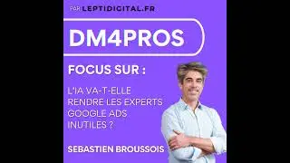 (Audio Only) Focus #2 IA & Google Ads : les experts vont-ils devenir inutiles ? (PMax, AI Max)