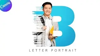 Create Eye-Catching Letter Portraits with Distortion Text in Canva