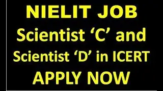 NIELIT JOB  post of Scientist &lsquo;C&rsquo; and Scientist &lsquo;D&rsquo; in ICERT, APPLY NOW