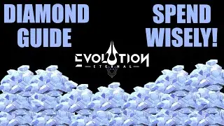 Diamond Guide for Eternal Evolution! Discussion On How To Get Diamonds And How To Spend Them!