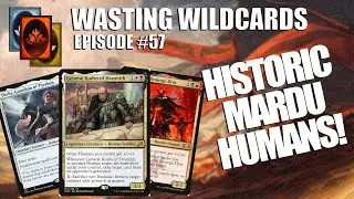 Historic Mardu Humans! Wasting Wildcards #57!