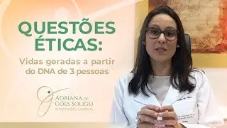 Quest&otilde;es &Eacute;ticas na Reprodu&ccedil;&atilde;o Assistida