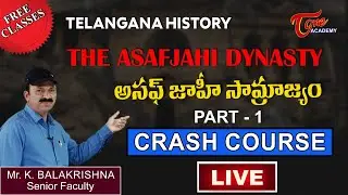 Telangana History | The Asafjahi Dynasty| Crash Course by K.Balakrishna | Tone Academy