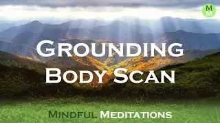 Grounding Body Scan for Stress Relief - Guided Meditation