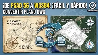 CONVERTIR PLANO DWG DE PSAD 56 A WGS84 COORDENADAS UTM FÁCIL | WillNetwork