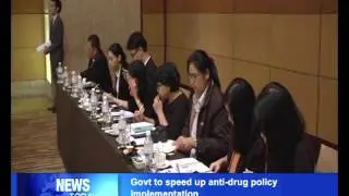 Govt to speed up anti drug policy implementation