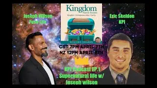 4 Steps on How to Live a Supernatural Life KPI EP. 1 with Special Guest Joseph Wilson of Fuse Life