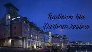 Radisson blu Durham review