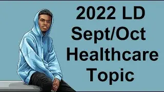 2022 September/October LD Topic Lecture - US Single-Payer Universal Healthcare - Nae Edwards