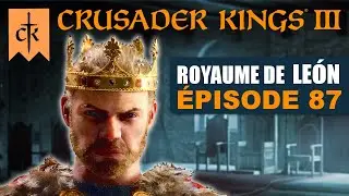 [FR] Goutte &agrave; l'Autre Pied et Main Coup&eacute;e - &eacute;p 87 - CRUSADER KINGS 3 Leon - gameplay let's play PC