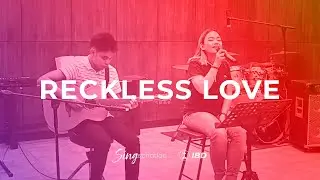 #Singspiration - Reckless Love