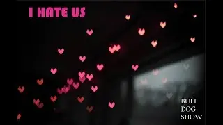 I Hate Us/One Hope  LYRICS