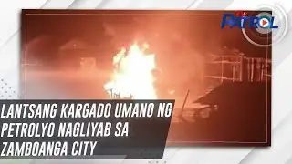 Lantsang kargado umano ng petrolyo nagliyab sa Zamboanga City | TV Patrol