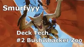 #2 Modern Bushwhacker Zoo Deck Tech