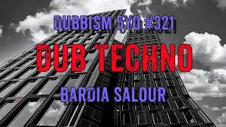 DUB TECHNO || DUBBISM 5YO №321 - Bardia Salour