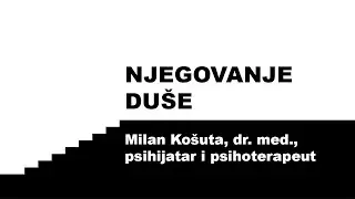 E22: Postojanje ovdje i danas &ndash; ima li jačeg lijeka od toga? | Milan Ko&scaron;uta, dr.med.