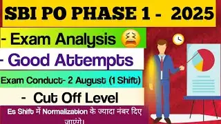 SBI PO Prelims 2025 Exam Analysis | Good Attempts & Expected Cut Off | 2 August Shift Wise Review