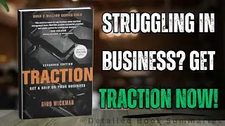 Traction Book Summary | Gino Wickman&rsquo;s EOS System to Take Control of Your Business