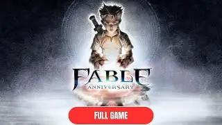 Fable Anniversary FULL GAME Walkthrough {No Commentary}