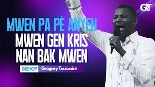 Mwen Pa Pè Anyen, Mwen Gen Kris Nan Bak Mwen!‼️🙌🏾| Bishop Gregory Toussaint | Adorasyon