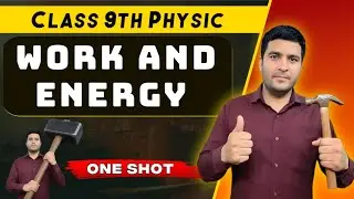 Work And Energy Class 9 | Complete CHAPTER IN ONE SHOT | NCERT Covered | Sanjay Sir.
