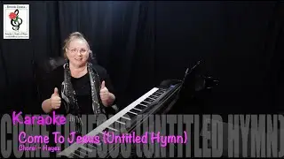 Untitled Hymn (Come To Jesus) - Hayes - Piano Karaoke with Brenda