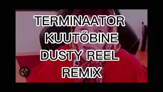 TERMINAATOR KUUT&Otilde;BINE (CALINZED REMIX)