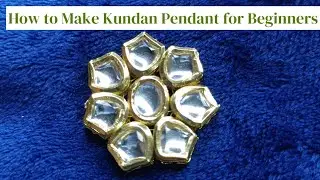 Kundan pendant making for beginners ||  अब घर पर ही बनाए कुंदन पेंडेंट बहुत ही आसानी से। #beginners