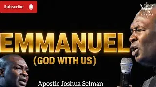 EMMANUEL......GOD US WITH US 🔥🔥🔥🔥🔥 Apostle Joshua Selman 
