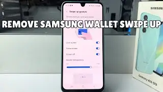 Galaxy A16: How to Remove Samsung Wallet Swipe up Shortcut on Galaxy