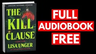 The Kill Clause: A Short Story by Lisa Unger [Full Audiobook Free]