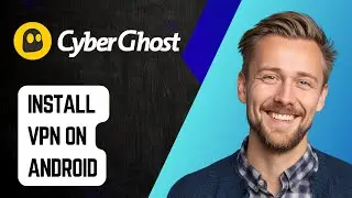 Как установить Cyberghost VPN на Android TV [Руководство 2025 года]