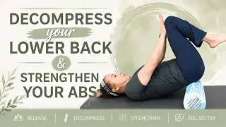 Decompress Your Lower Back with a Foam Roller | Chronic Pain Relief at Home