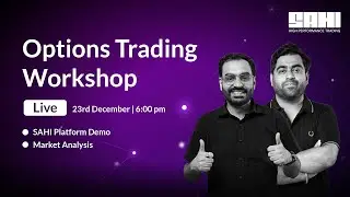 Options Trading Workshop: Sahi Platform Demo & Market Analysis