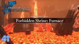 SAO Last Recollection PC Walkthrough | Part 41 &ndash; Exploring the Forbidden Shrine: Furnace