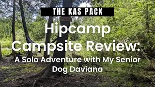 Hipcamp Campsite Review: A Solo Adventure with My Senior Dog Daviana