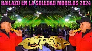 SONIDO FANTASMA EN LA SOLEDAD MORELOS BAILAZO DE FERIA ANUAL 2025