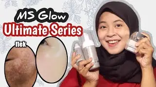 CARA MENGGUNAKAN MS GLOW ULTIMATE SERIES AGAR HASILNYA MAKSIMAL!!!