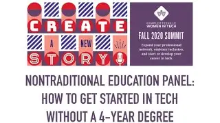 Nontraditional Education: How To Get Started in Tech Without a 4-year Degree (from CWIT Summit 2020)