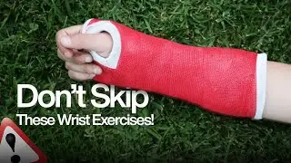 Wrist Fracture Rehab | Easy Recovery Exercises & Program After Cast Removal