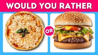 Would You Rather...? FOOD EDITION 🤤😋 || Pick One Kick one Food Game 😀🤩🥳