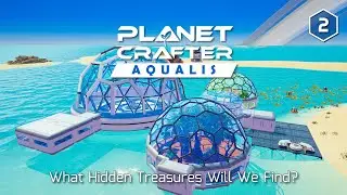 What Hidden Treasures Will We Find? in #PlanetCrafter on Aqualis | Ep.2 | #live