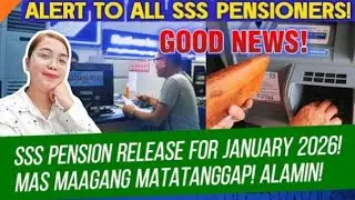 GOOD NEWS! SSS PENSION RELEASE FOR JANUARY 2026! MAS MAAGANG MATATANGGAP! ALAMIN!