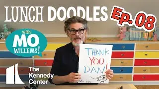 LUNCH DOODLES with Mo Willems! Episode 08